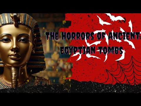 "Unraveling the Cursed Tombs of Ancient Egypt"