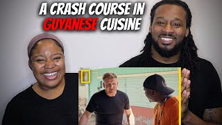 🇬🇾 American Couple Reacts "A Crash Course in Guyanese Cuisine"