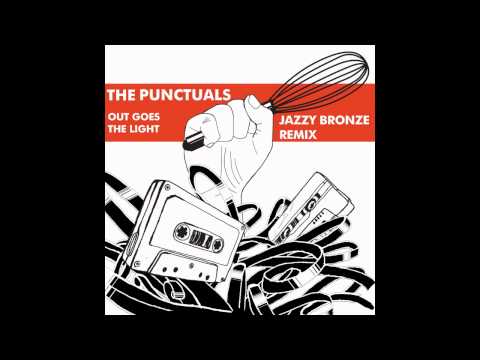The Punctuals - Out Goes The Light (Jazzy Bronze Remix)