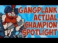 Gangplank ACTUAL Champion Spotlight ft. Tobias Fate