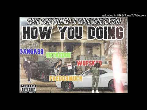 EGTaeDoe x Fredo3much x Wopskino x Banga33 - How You Doing