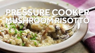 How To Make Pressure Cooker Mushroom Risotto