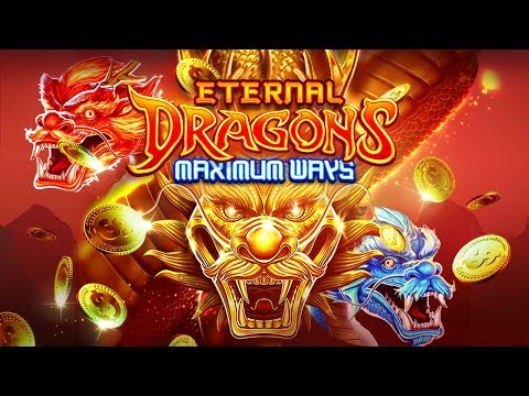 Eternal Dragons | Maximum Paylines! Maximum Ways to Win!