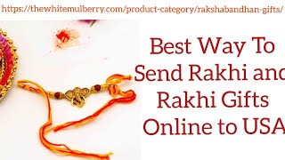 How to Send Rakhi with Handcrafted Gifts Online to USA- The White Mulberry