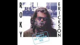 Roky Erickson - "Starry Eyes" ("Don't Slander Me")