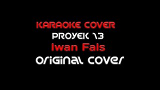 Download lagu Karaoke Iwan Fals PROYEK 13 - Cover Original mp3