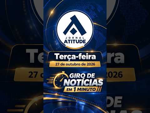 Giro de Notícias - 27/10/2026