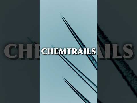 What are Chemtrails, really?