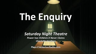 🎭 Saturday Night Theatre — The Enquiry