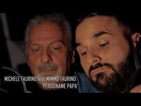 Michele Taurino Ft. Mimmo Taurino - Perdoname Papà (Official)