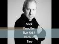 Mark knopfler live 2012 Redbud Tree 