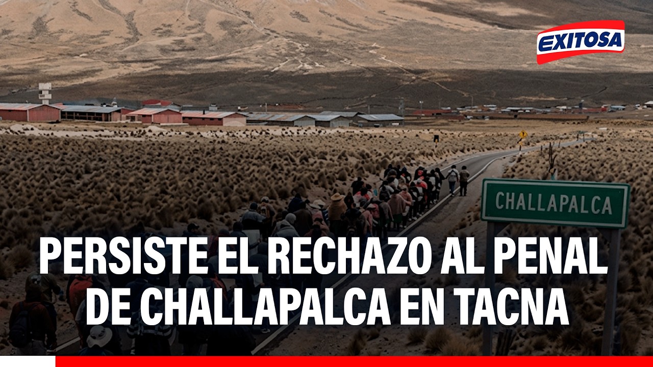 🔴🔵 Ratifican rechazo al Penal de Challapalca y exigen respuesta definitiva al Gobierno