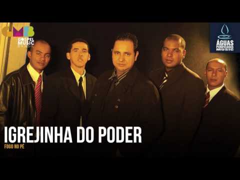 Fogo no Pé - Igrejinha Do Poder  | Águas Purificadas