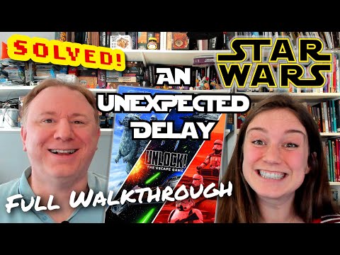 Solved! Unlock Star Wars: An Unexpected Delay - full walkthrough and solution with Dr Gareth & Laura