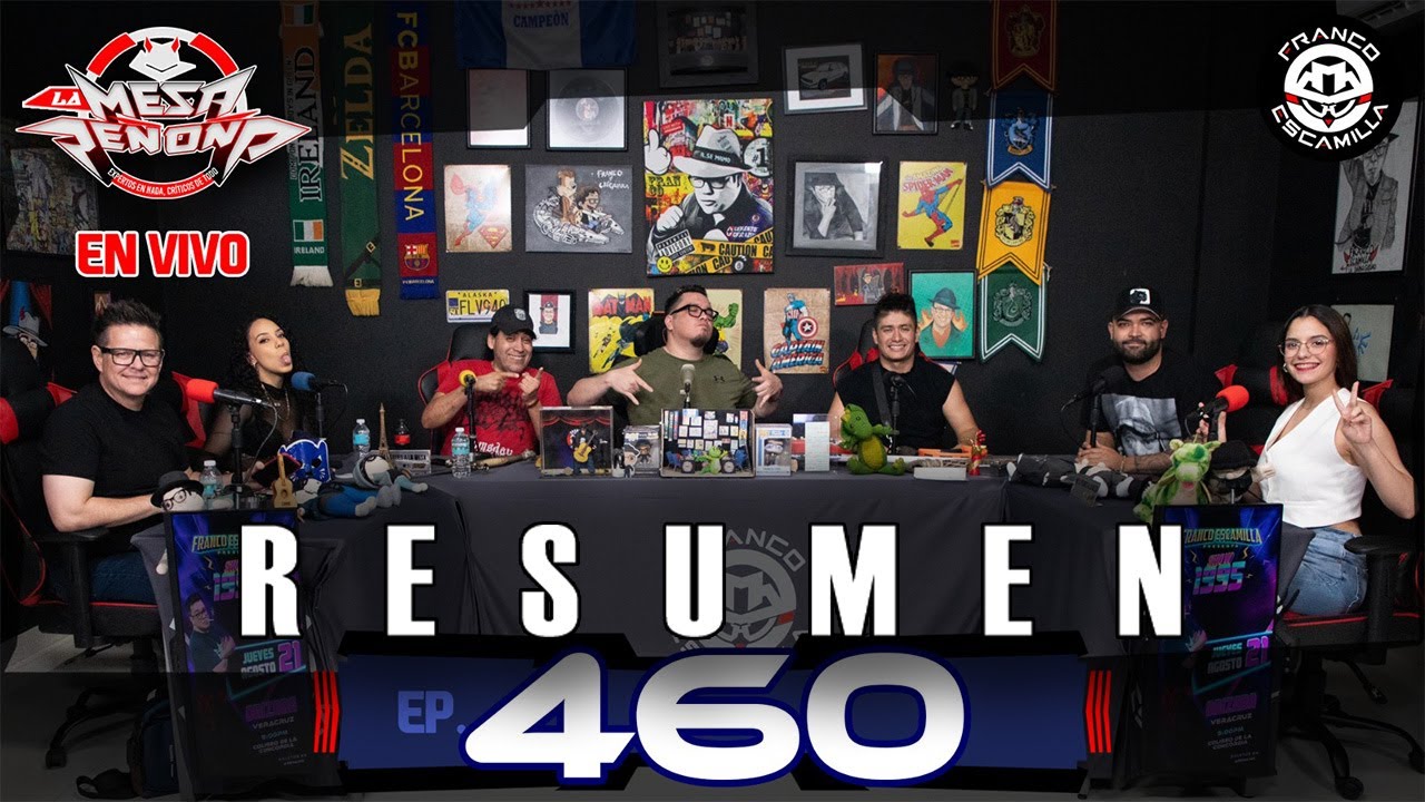 RESUMEN | La Mesa Reñoña 460.- Dedos de policia / Enamorado de mi compa