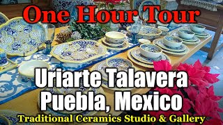 URIARTE TALAVERA Ceramics Studio Puebla, MX: One Hour Tour Of Workshop & Gallery! #Talavera #Puebla