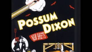 Possum Dixon - Heavenly