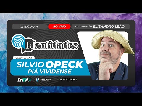 Programa IDENTIDADES T01EP11 | SILVIO OPECK ( PIÁ VIVIDENSE ) | 12/11/2025