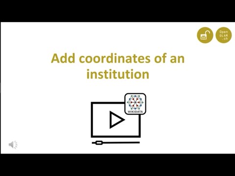 Wikidata Tutorial: Add coordinates of an institution