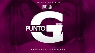 CHELO JAY - Punto G (Remix) X Brytiago