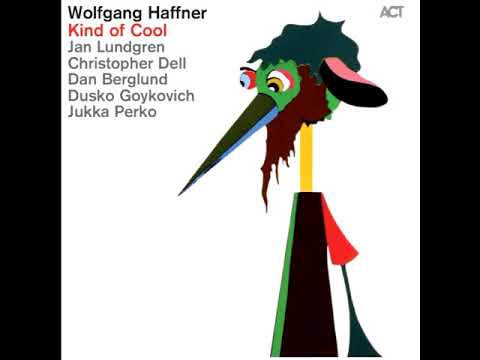 Wolfgang Haffner ‎– Kind Of Cool (2015 - Album)