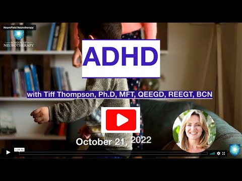 ADHD Lecture from Dr. Tiff Thompson | SCHOOL OF NEUROTHERAPY