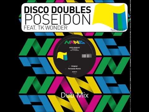 Disco Doubles - Poseidon feat. TK Wonder (Dub Mix)