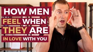 How Men Feel When They Are In Love With You | Relationship Advice For Women by Mat Boggs