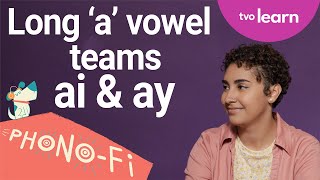 Lesson 14: Long A vowel teams 'ai' and 'ay'' | Phono-Fi | TVO Learn