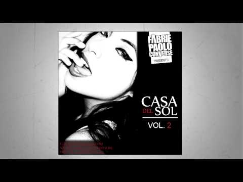 Casa Del Sol Vol. 2 (Preview) - Mixed by Fabrie & Paolo Converse (+DOWNLOAD)