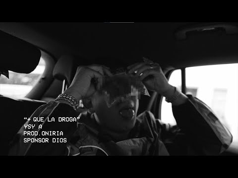 3 - YSY A - + QUE LA DROGA (PROD. ONIRIA)