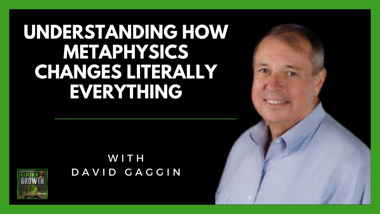 Understanding Metaphysics In Modern Life- With David Gaggin EP 362
