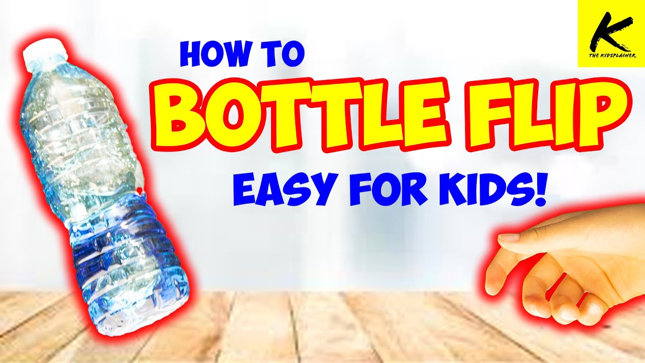 How to BOTTLE FLIP!! - (Easy for Kids!)