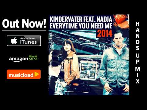 Kindervater Feat. Nadja - Everytime You Need Me 2014 (Hands Up Edit) /// VÖ: 21.03.2014