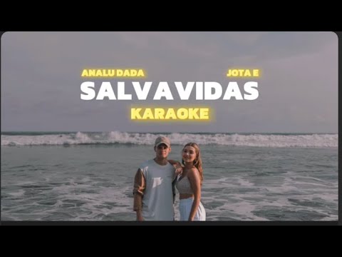 Analu Dada, Jota E - Salvavidas (Karaoke)