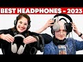 Best Headphones To Buy In 2023! Our Recommendations