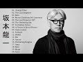 坂本 龍一 Ryuichi Sakamoto Full Album 2020 - 坂本 龍一 Ryuichi Sakamoto Best Of