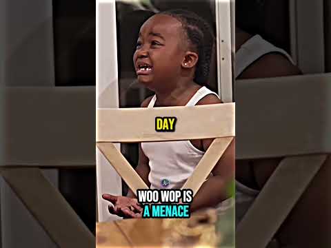 Woo Wop Is A Menace 😭