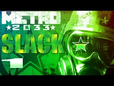 Metro 2033 Walkthrough Blind by Major Slack - Part 1 - Holy Hordes of WTF, Batman!