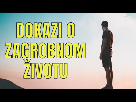 EVO I DOKAZA DA SMRT NIJE KRAJ NEGO POSTOJI ZAGROBNI ŽIVOT