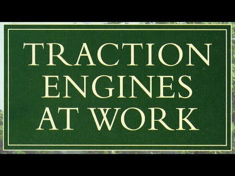 Steam TRACTION ENGINES at Work
