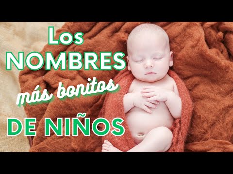 💚 30 Nombres bonitos para NIÑOS 2024 y su significado 💚