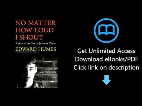 Download No Matter How Loud I Shout: A Year in the Life of Juvenile Court PDF