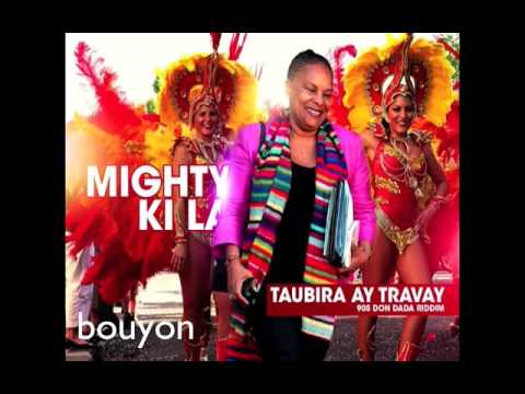 Mighty Ki La bouyon   - AY TRAVAY djkrysss 2016