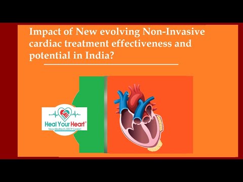 Impact of New Evolving Non-Invasive Cardiac Treatment Effectiveness and Potential in India?