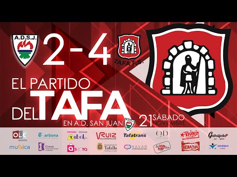 "EL PARTIDO DEL TAFA" // A.D. SAN JUAN - TAFATRANS VULCANIZADOS RUIZ