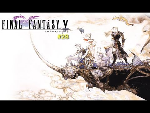 Let's Play Final Fantasy V Advance Part 28 - The Broken Seal