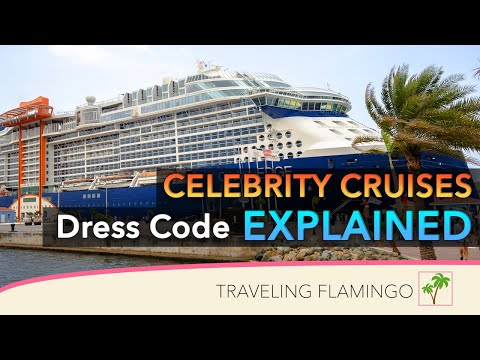 👔 What to Wear 👗 - Celebrity Cruises