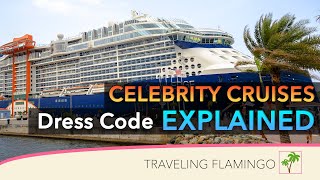 👔 What to Wear 👗 - Celebrity Cruises