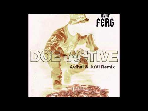 A$AP Ferg - Doe-Active (Avihai Naftali & DJ JuVi Remix)